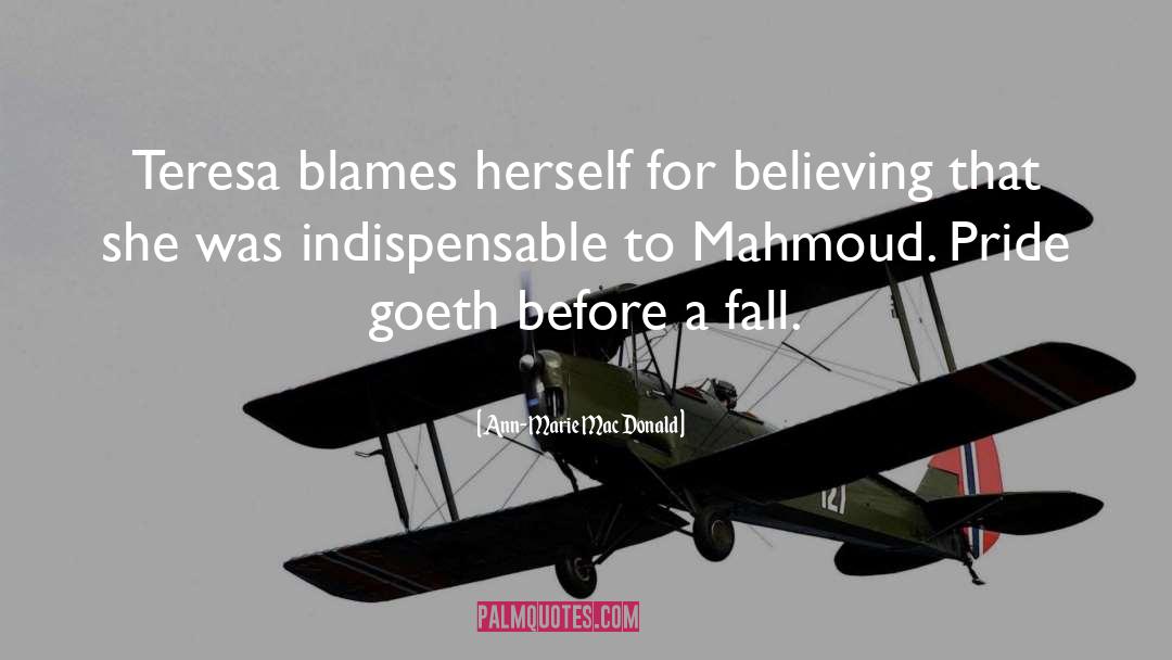 Ann-Marie MacDonald Quotes: Teresa blames herself for believing