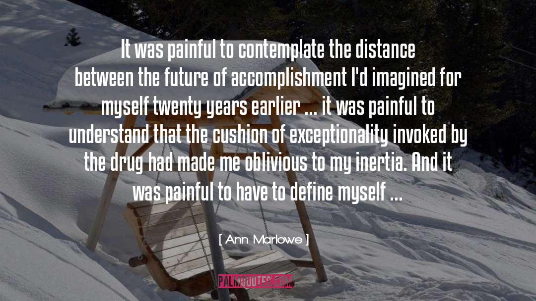 Ann Marlowe Quotes: It was painful to contemplate