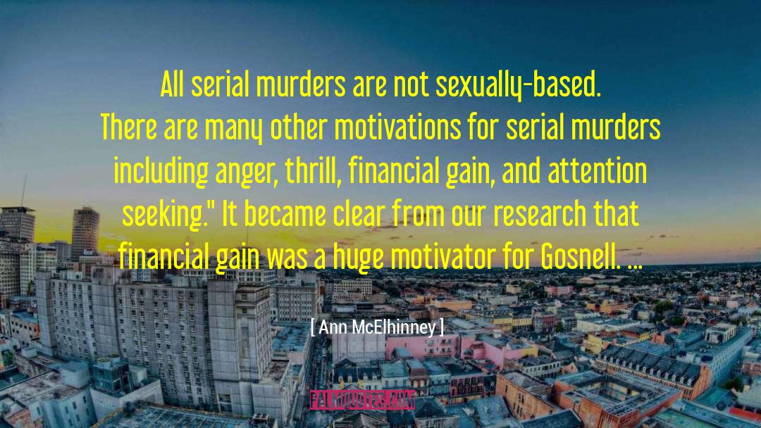 Ann McElhinney Quotes: All serial murders are not