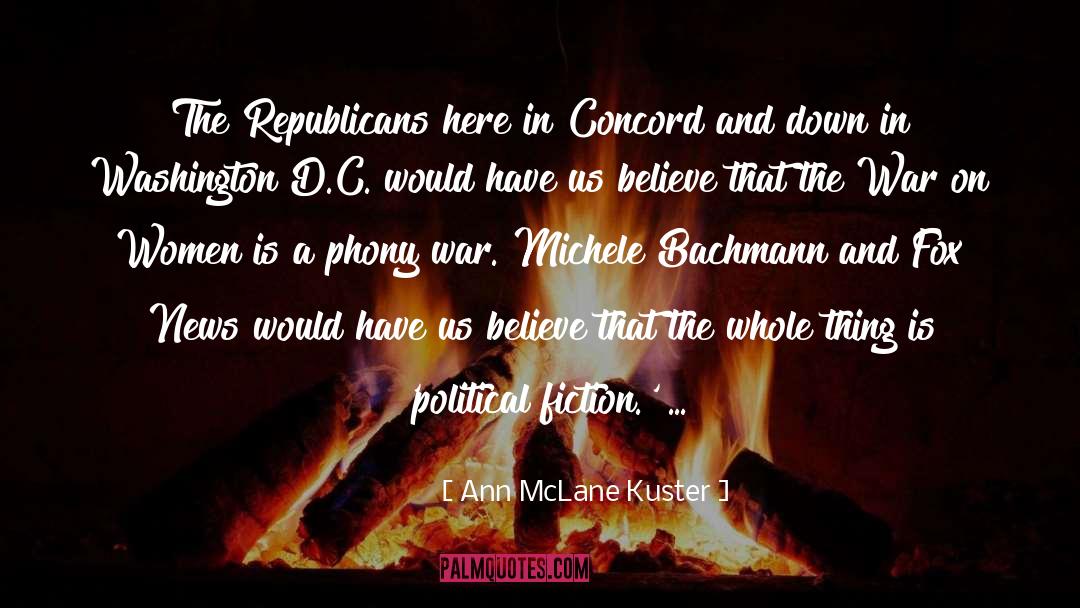 Ann McLane Kuster Quotes: The Republicans here in Concord