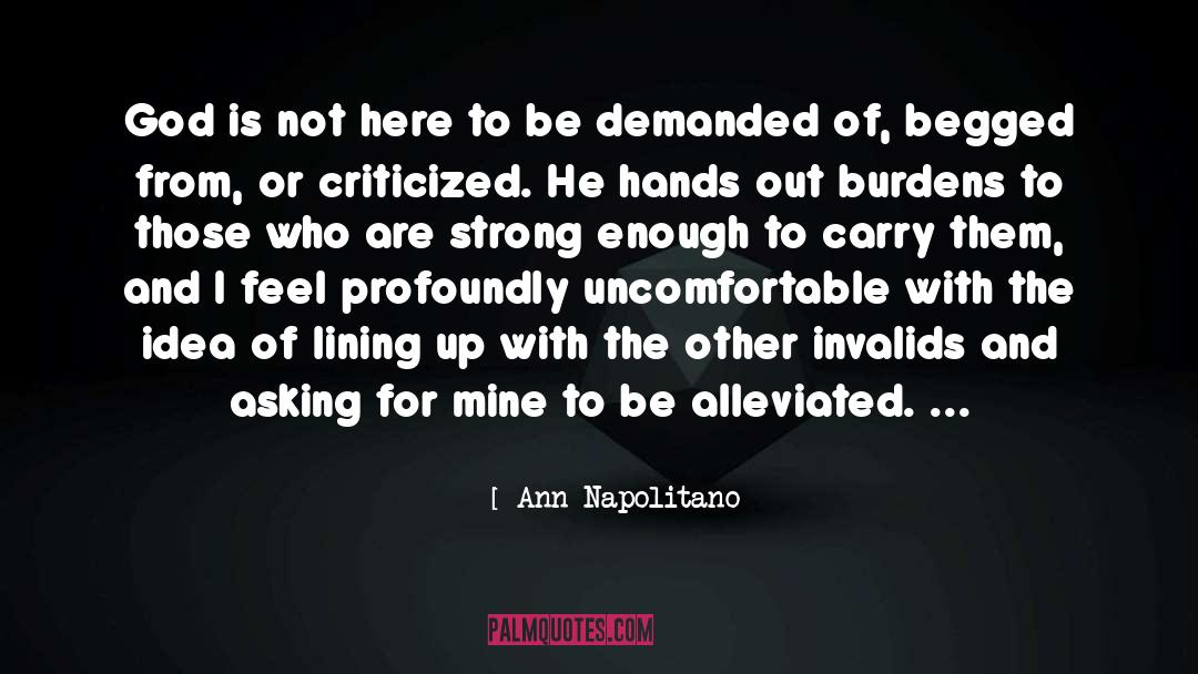 Ann Napolitano Quotes: God is not here to