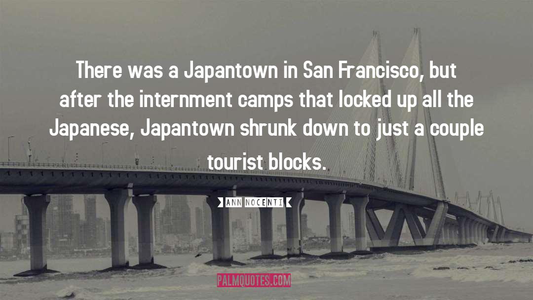Ann Nocenti Quotes: There was a Japantown in
