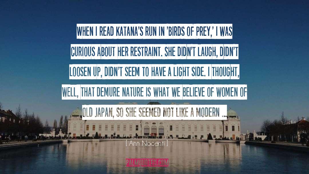 Ann Nocenti Quotes: When I read Katana's run
