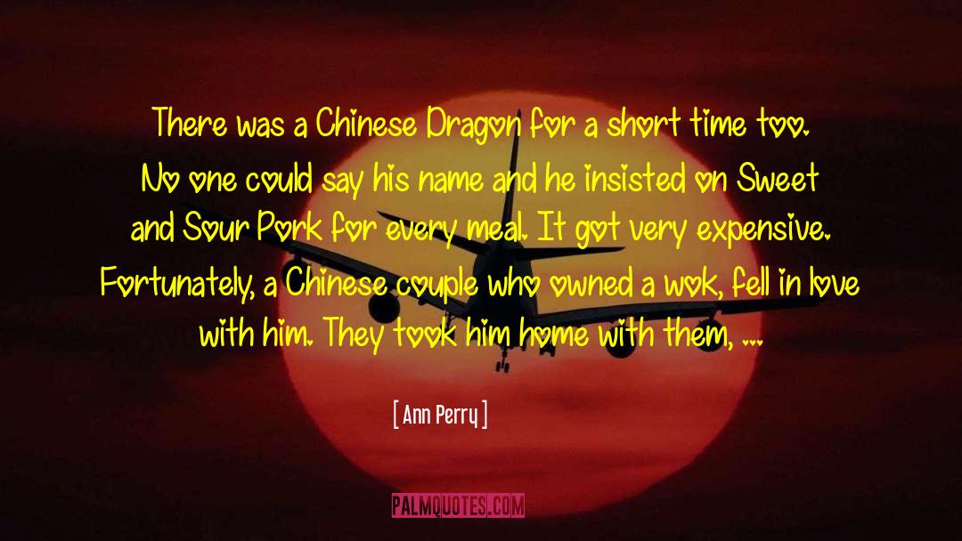 Ann Perry Quotes: There was a Chinese Dragon