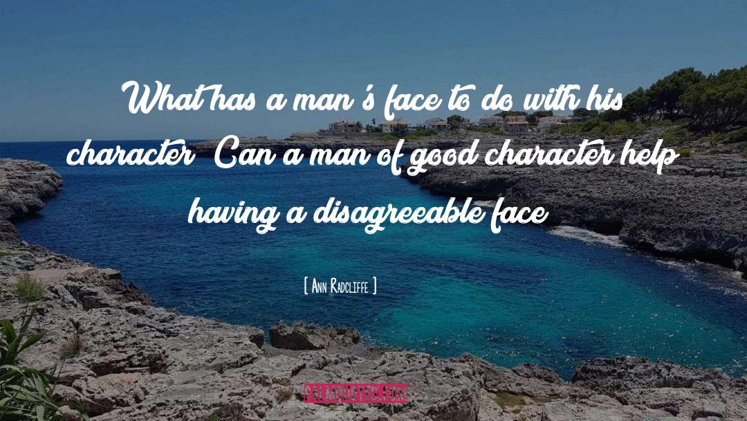 Ann Radcliffe Quotes: What has a man's face