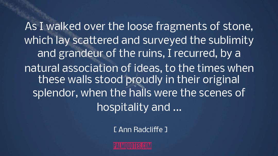 Ann Radcliffe Quotes: As I walked over the