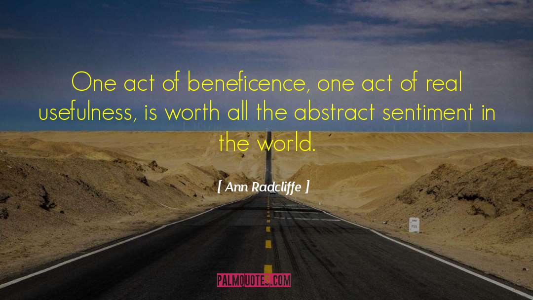 Ann Radcliffe Quotes: One act of beneficence, one