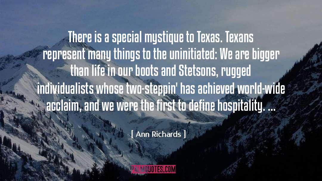 Ann Richards Quotes: There is a special mystique