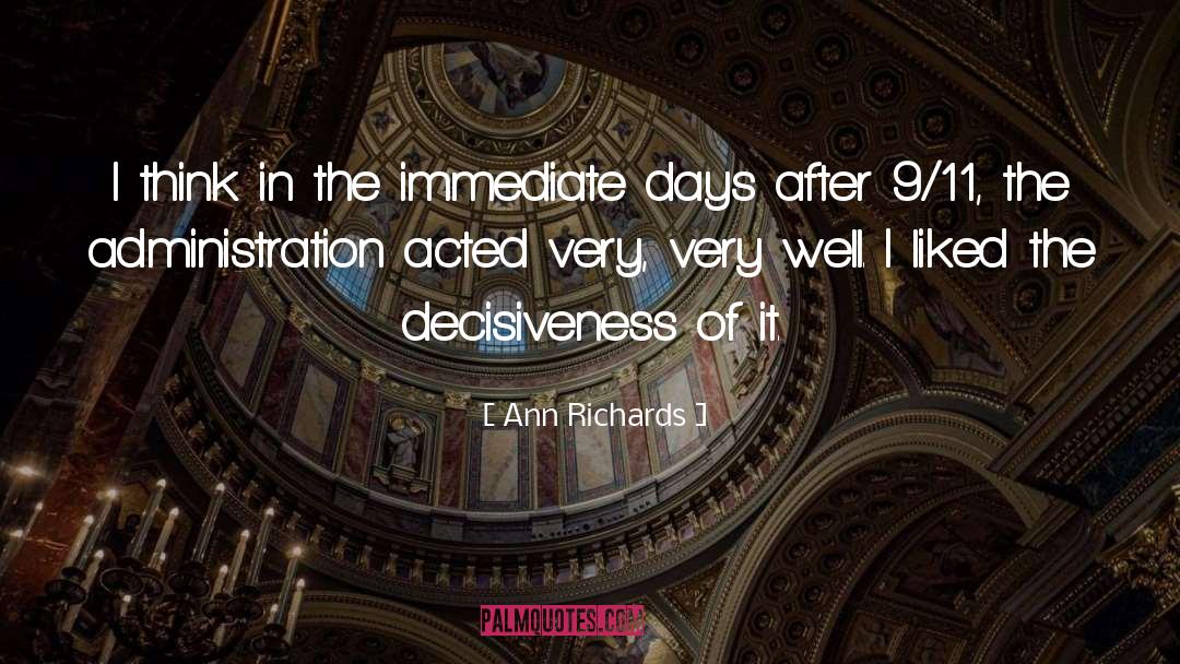 Ann Richards Quotes: I think in the immediate