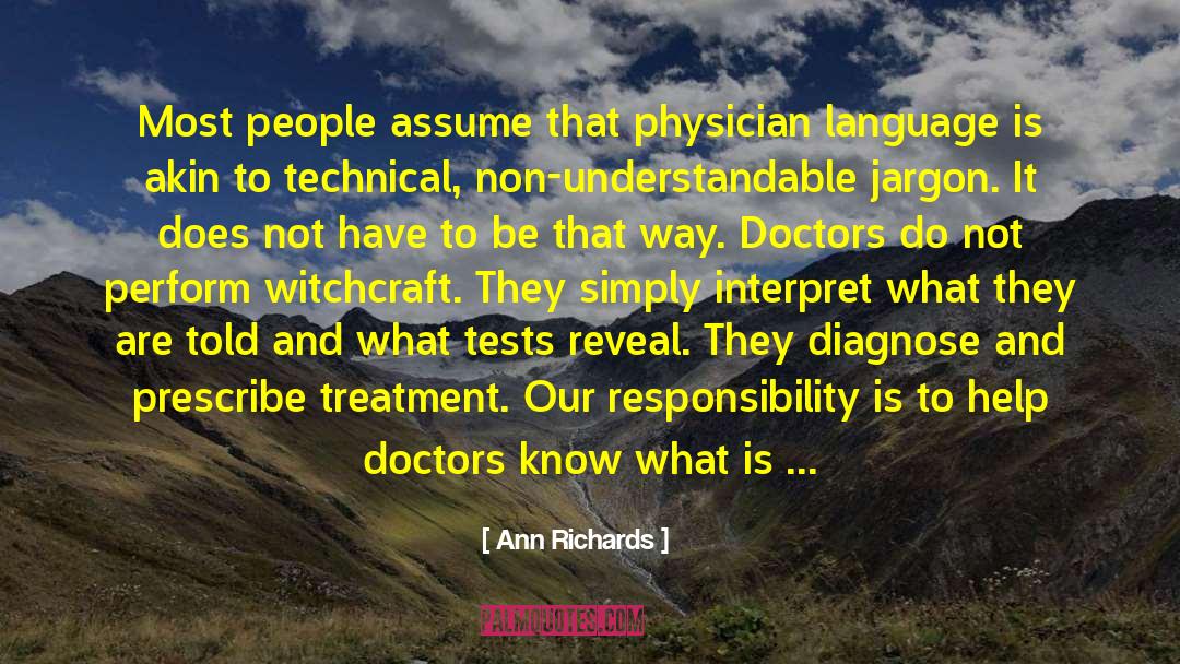 Ann Richards Quotes: Most people assume that physician