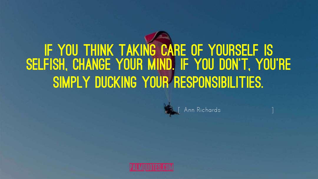 Ann Richards Quotes: If you think taking care