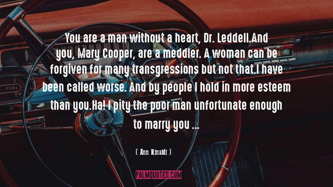 Ann Rinaldi Quotes: You are a man without