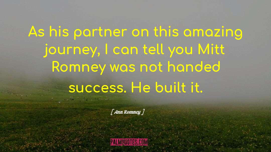 Ann Romney Quotes: As his partner on this