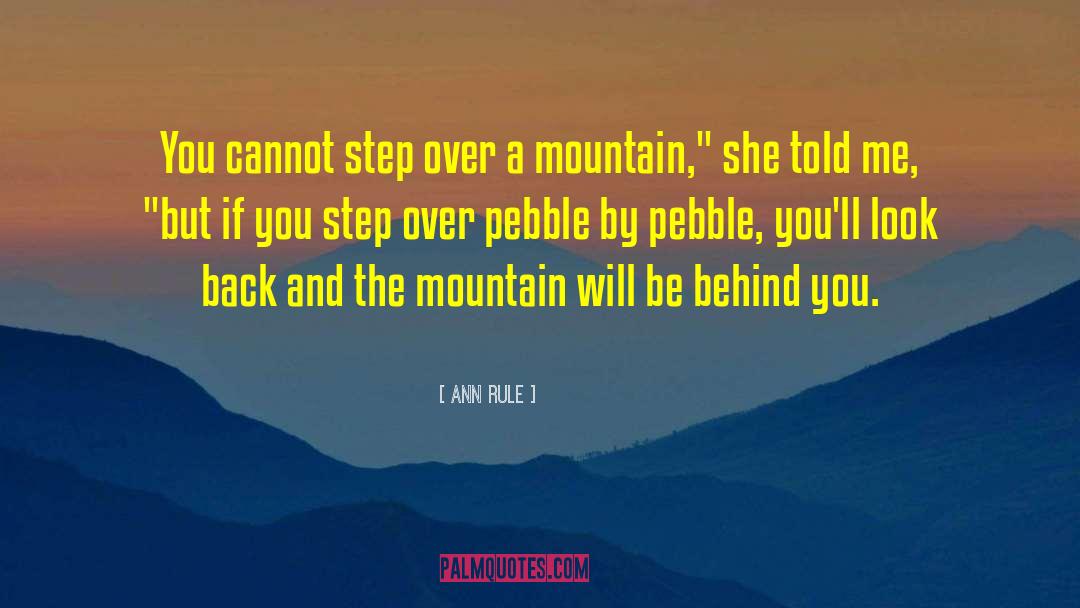 Ann Rule Quotes: You cannot step over a
