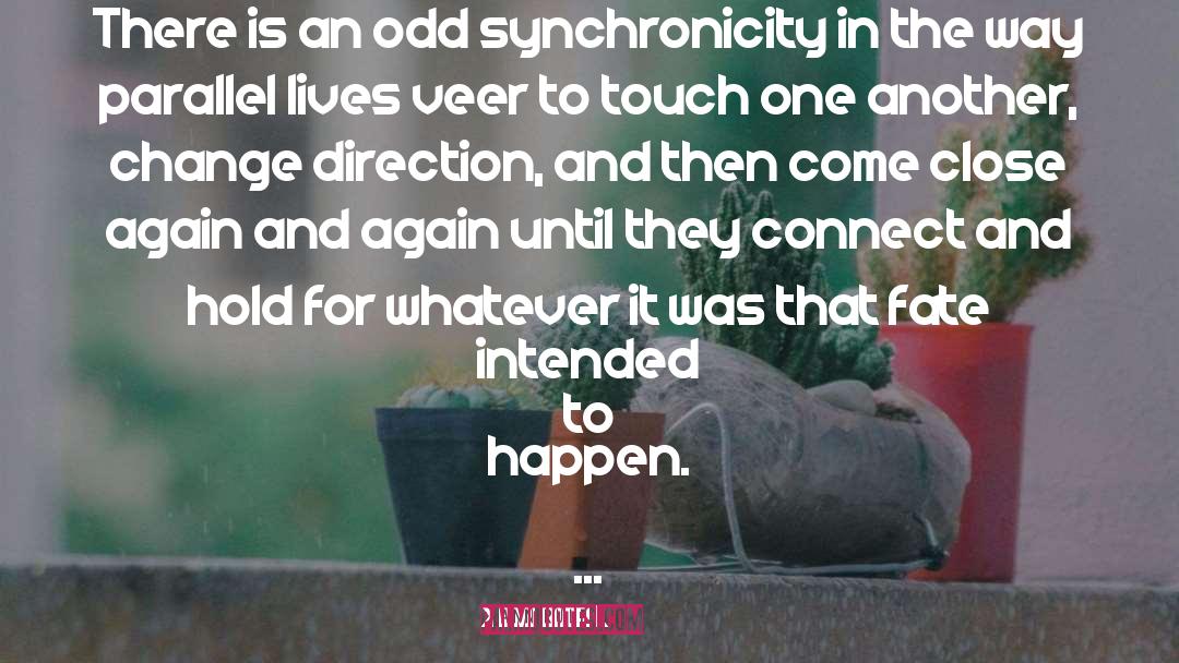 Ann Rule Quotes: There is an odd synchronicity