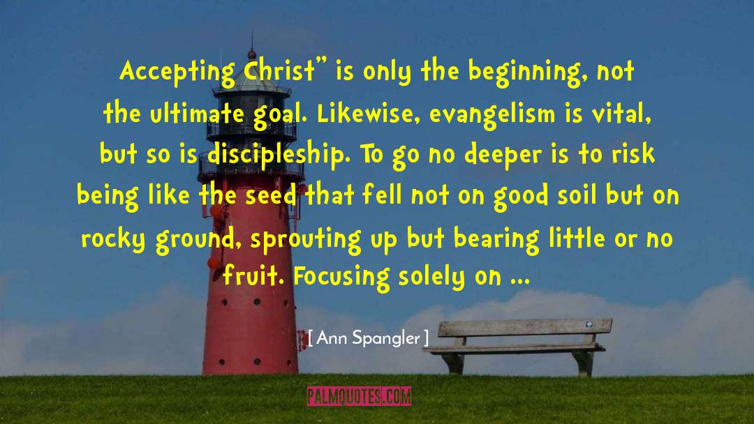 Ann Spangler Quotes: Accepting Christ