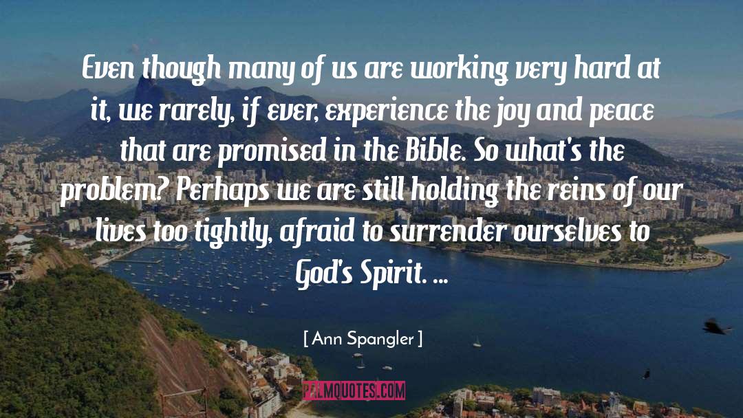 Ann Spangler Quotes: Even though many of us
