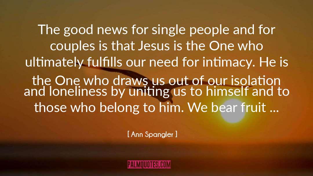 Ann Spangler Quotes: The good news for single