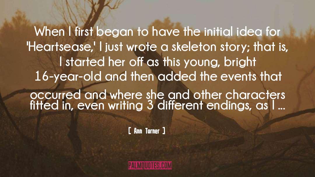 Ann Turner Quotes: When I first began to