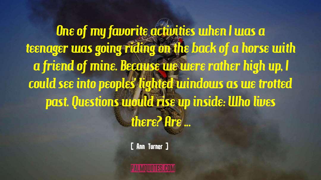 Ann Turner Quotes: One of my favorite activities