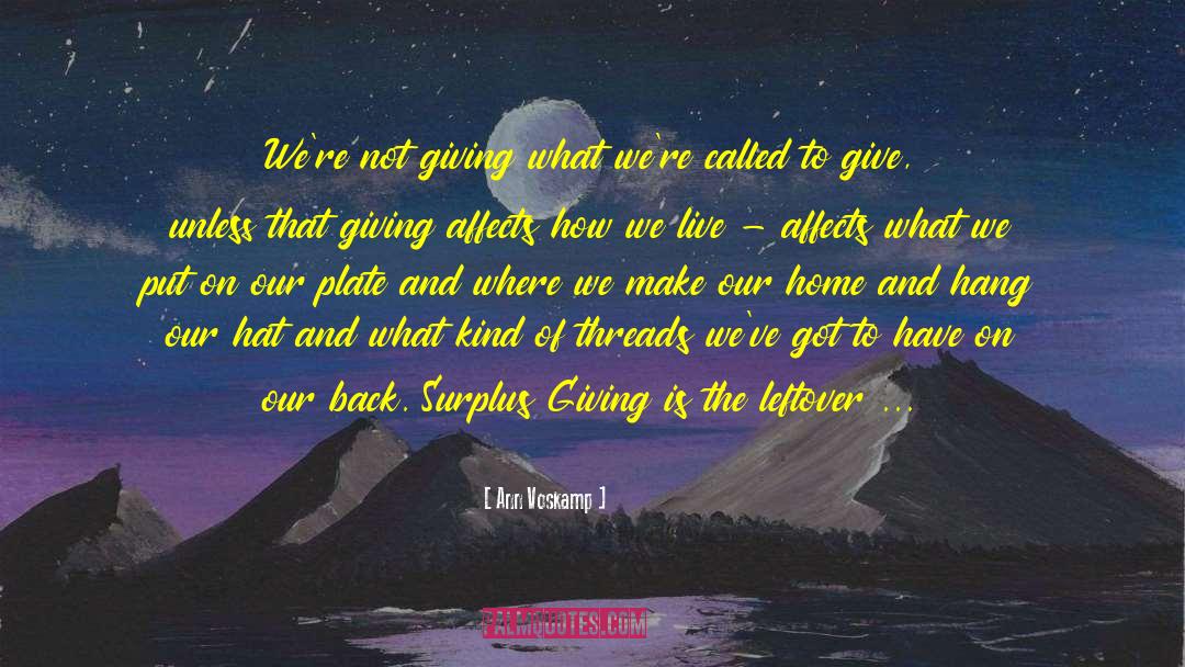 Ann Voskamp Quotes: We're not giving what we're