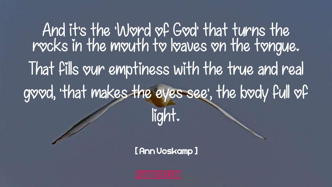 Ann Voskamp Quotes: And it's the 'Word of