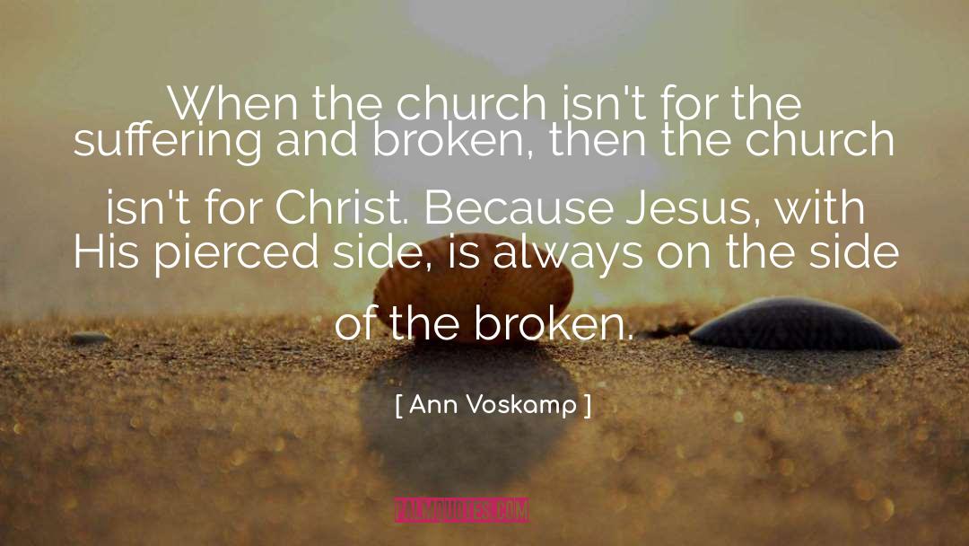 Ann Voskamp Quotes: When the church isn't for