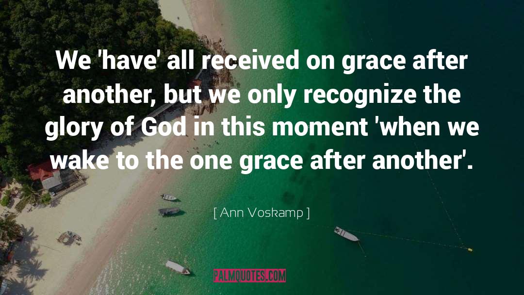 Ann Voskamp Quotes: We 'have' all received on