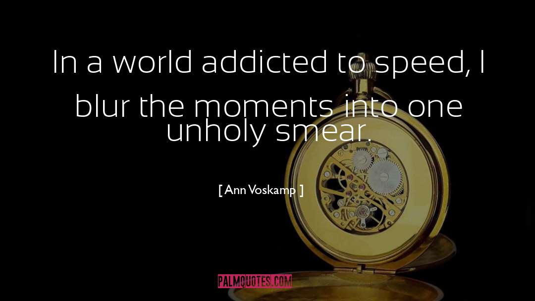 Ann Voskamp Quotes: In a world addicted to
