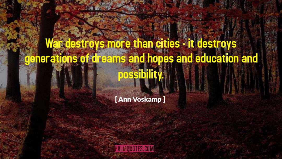 Ann Voskamp Quotes: War destroys more than cities