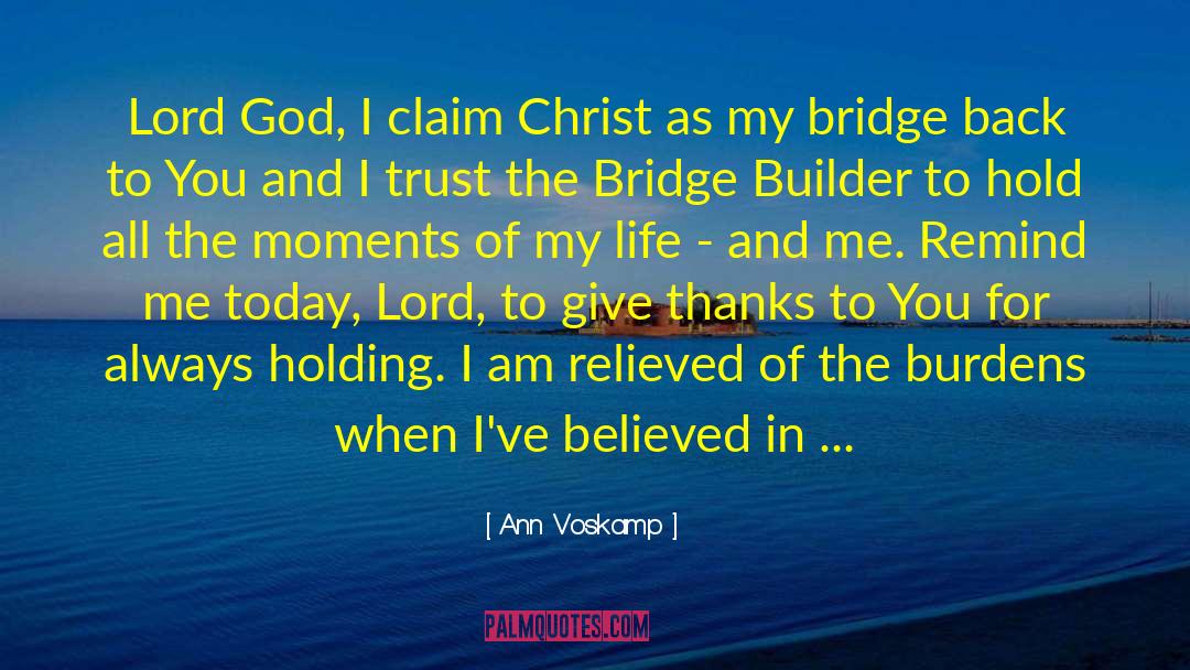Ann Voskamp Quotes: Lord God, I claim Christ