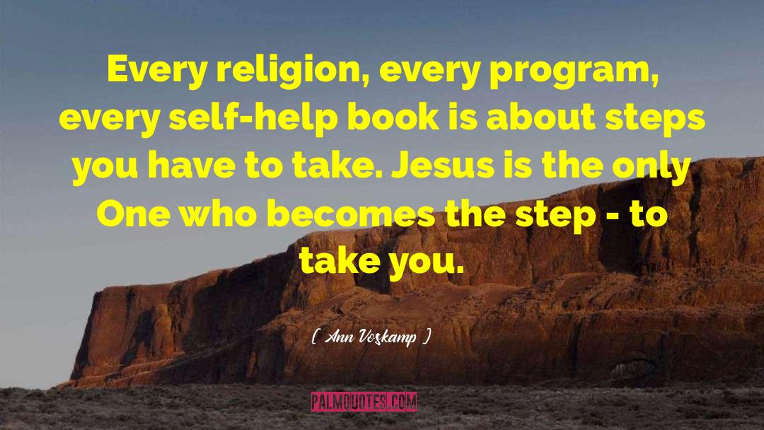 Ann Voskamp Quotes: Every religion, every program, every