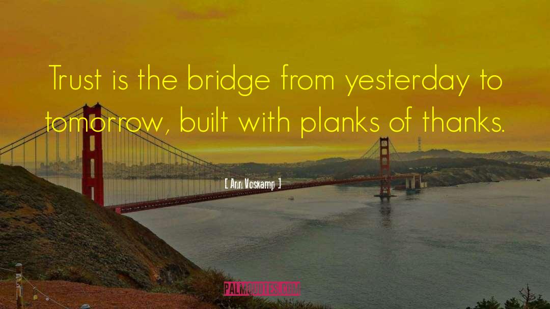 Ann Voskamp Quotes: Trust is the bridge from