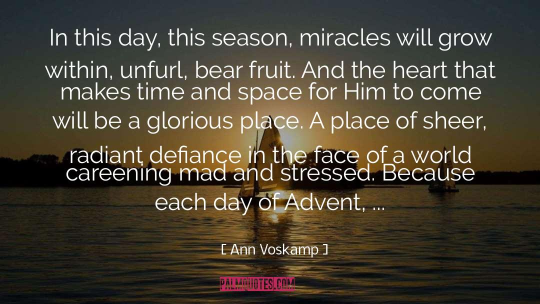Ann Voskamp Quotes: In this day, this season,