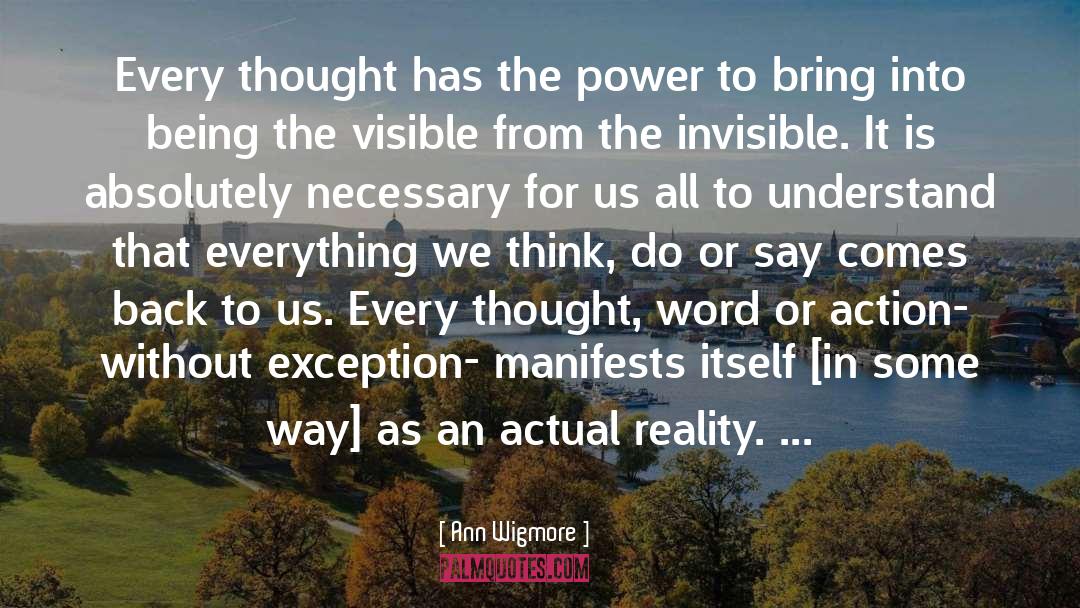 Ann Wigmore Quotes: Every thought has the power