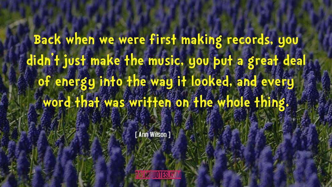 Ann Wilson Quotes: Back when we were first