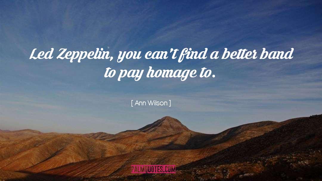 Ann Wilson Quotes: Led Zeppelin, you can't find