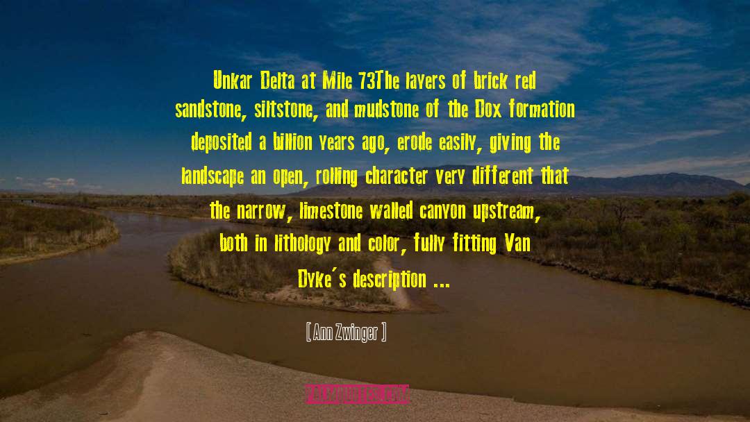 Ann Zwinger Quotes: Unkar Delta at Mile 73<br