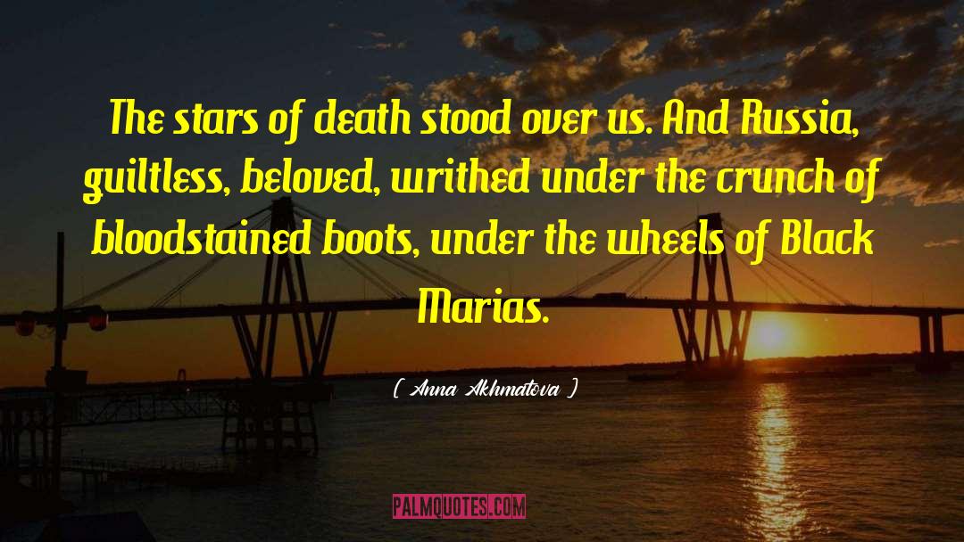 Anna Akhmatova Quotes: The stars of death stood