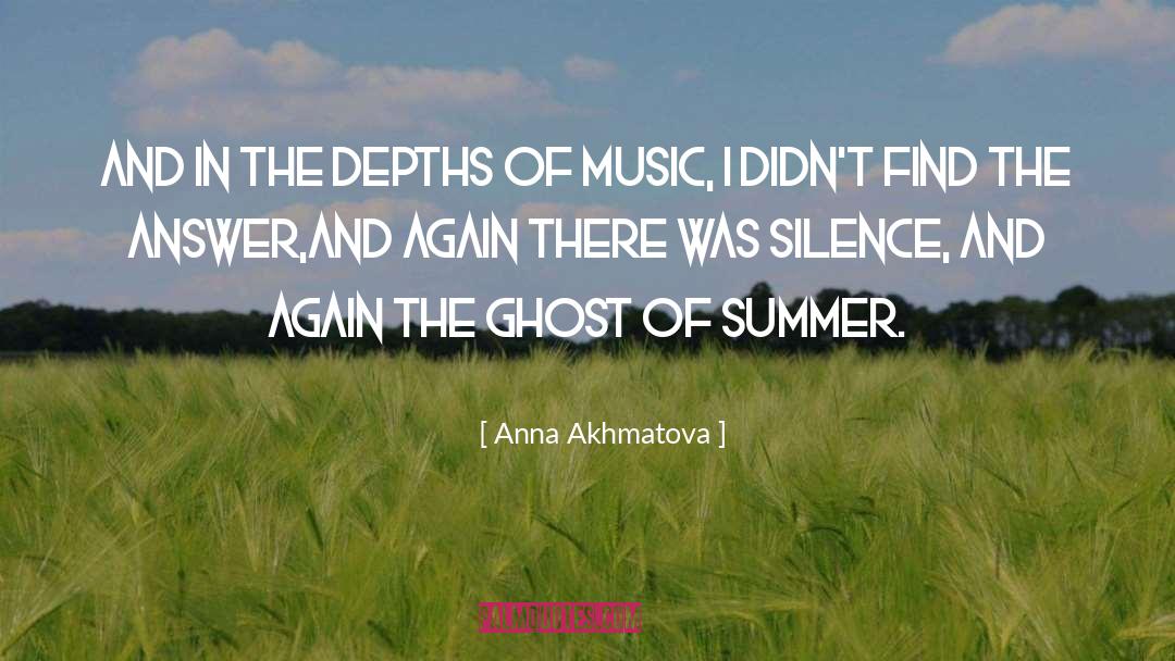 Anna Akhmatova Quotes: And in the depths of