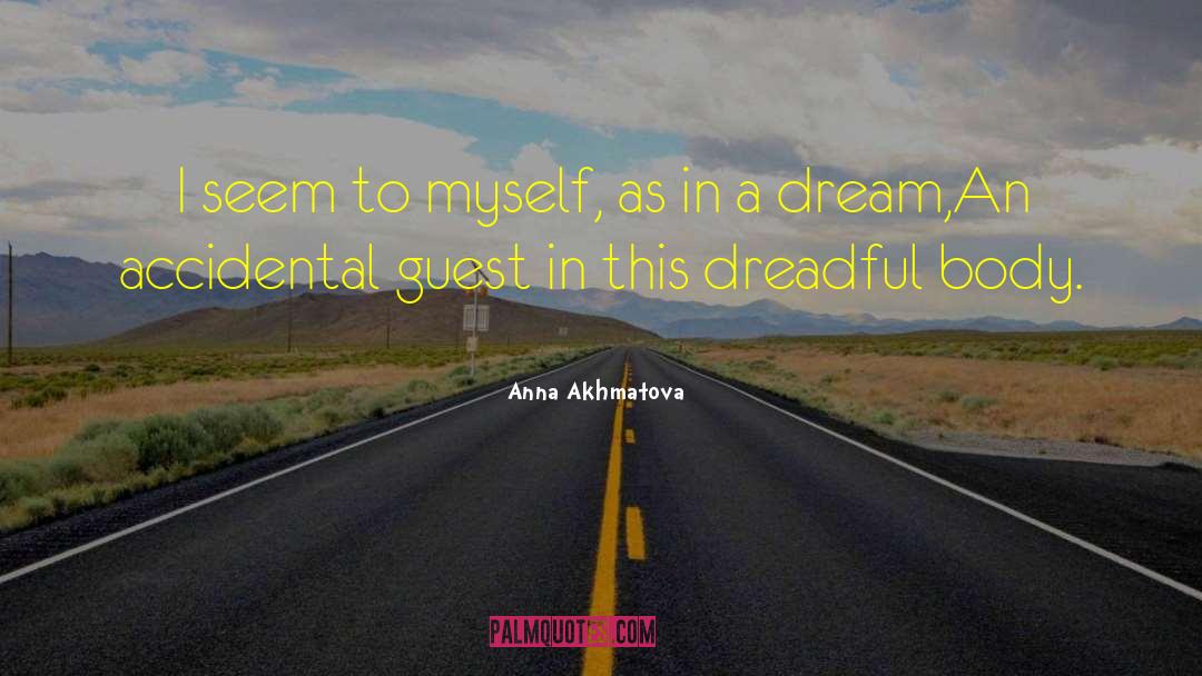 Anna Akhmatova Quotes: I seem to myself, as
