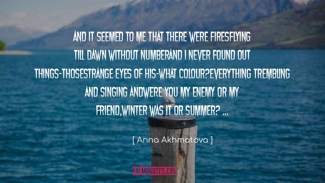 Anna Akhmatova Quotes: And it seemed to me