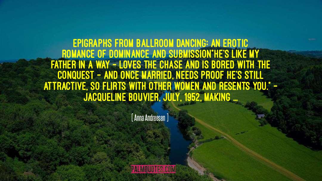 Anna Andreesen Quotes: Epigraphs from Ballroom Dancing: An