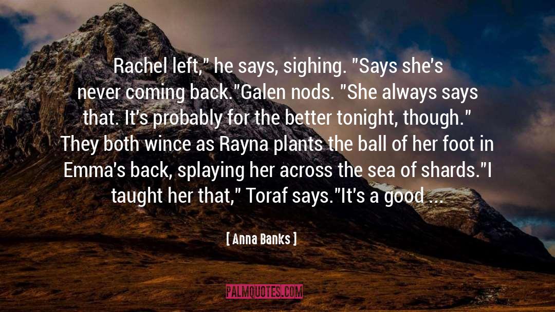 Anna Banks Quotes: Rachel left,