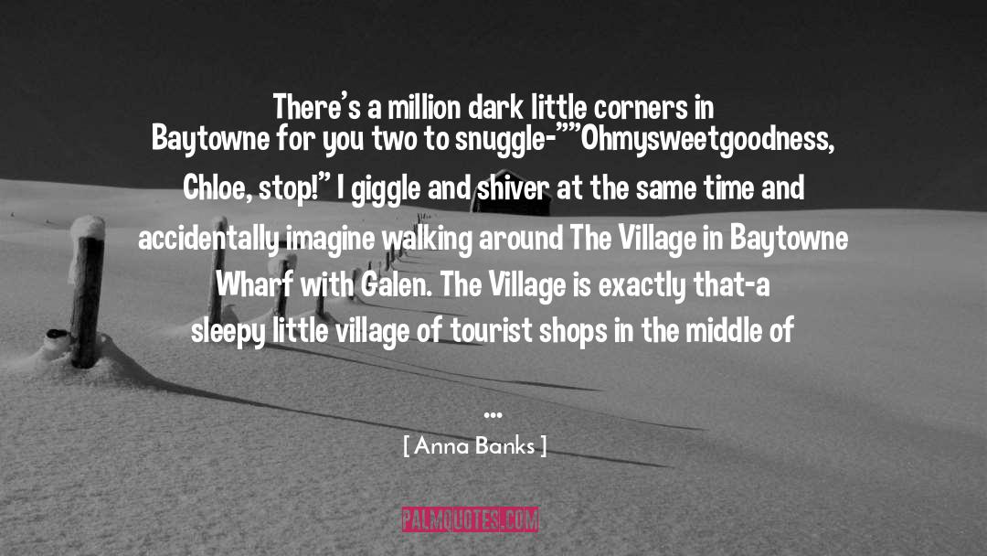 Anna Banks Quotes: There's a million dark little