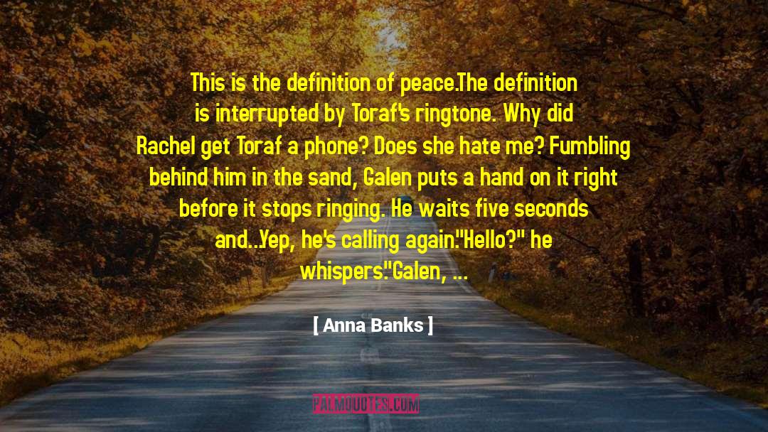 Anna Banks Quotes: This is the definition of