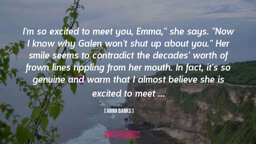 Anna Banks Quotes: I'm so excited to meet