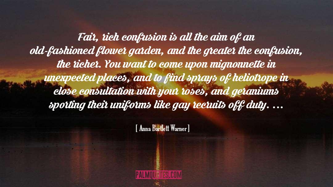 Anna Bartlett Warner Quotes: Fair, rich confusion is all