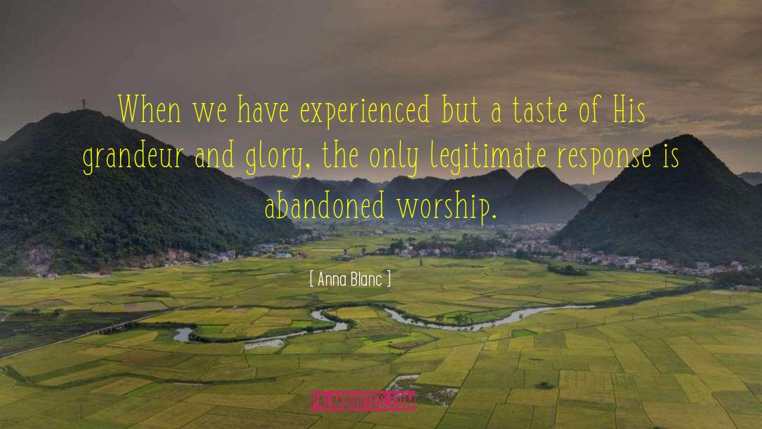 Anna Blanc Quotes: When we have experienced but