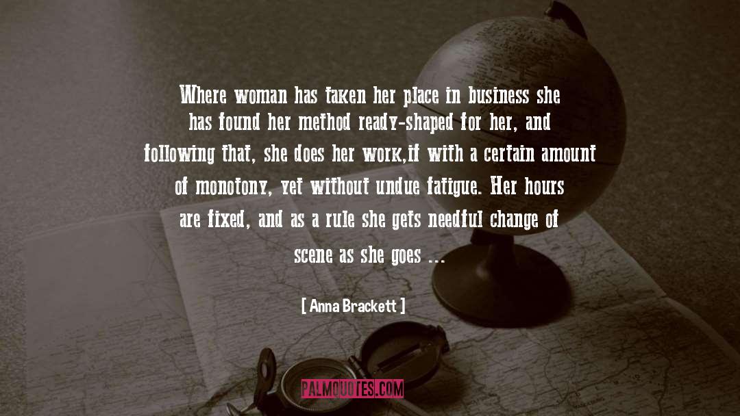 Anna Brackett Quotes: Where woman has taken her